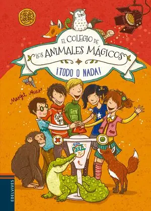 ¡TODO O NADA! (EL COLEGIO DE LOS ANIMALES MAGICOS 5) Pago Seguro