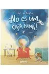 ­NO ES UNA CAJA, MAMÁ! Certificado
