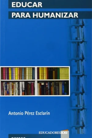 EDUCAR PARA HUMANIZAR Precio Económico