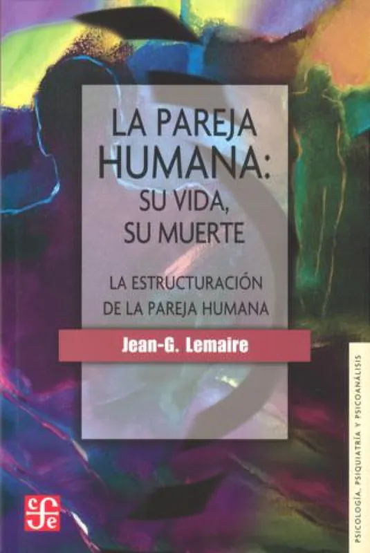 La pareja humana su vida, su muerte la estructuración de la pareja humana Stock Limitado