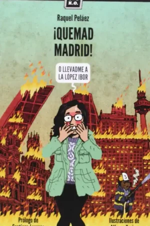 ¡QUEMAD MADRID! Devolución Gratuita
