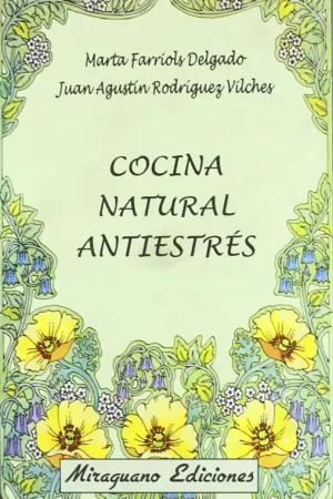 COCINA NATURAL ANTIESTRES Garantía De Devolución De Dinero