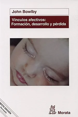 Bestseller Vinculos afectivos Formacion, desarrollo y perdida