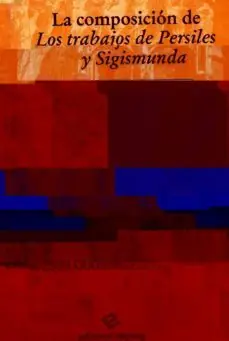 Alta Calidad La composición de Los trabajos de Persiles y Sigismunda