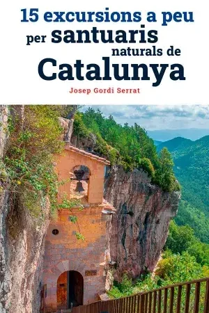 15 Excursions a Peu Per Santuaris Naturals de Catalunya Directo De Fábrica