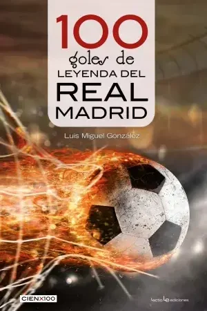 100 Goles de Leyenda del Real Madrid Última Oportunidad