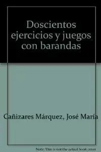 A Buen Precio 200 Ejercicios y Juegos con Barandas