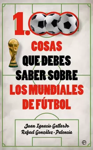 1000 Cosas que Debes Saber Sobre los Mundiales de Fútbol Promoción Exclusiva