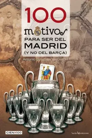 100 Motivos para Ser del Madrid Precio Económico