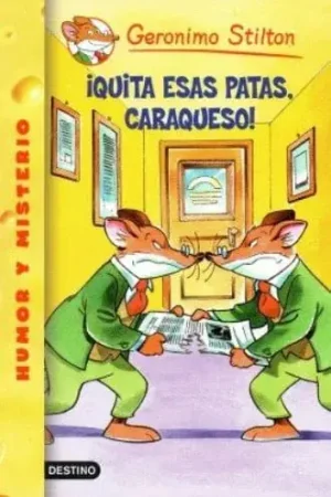 ¡QUITA ESAS PATAS, CARAQUESO! ¡QUITA ESAS PATAS, CARAQUESO! Compra Ahora