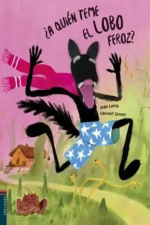 ¿A QUIÉN TEME EL LOBO FEROZ? ¿A QUIÉN TEME EL LOBO FEROZ? Directo De Fábrica