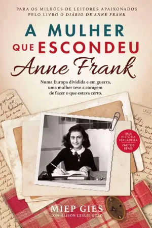 Stock Limitado A Mulher que Escondeu Anne Frank