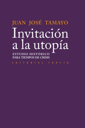 Invitación a la Utopía "Estudio Histórico para Tiempo de Crisis" Promoción Exclusiva