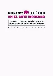 El éxito en el arte moderno "Trayectorias artísticas y proceso de reconocimiento" Oferta