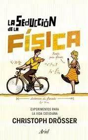 La Seducción de la Física "Experimentos para la Vida Cotidiana" Envío Exprés