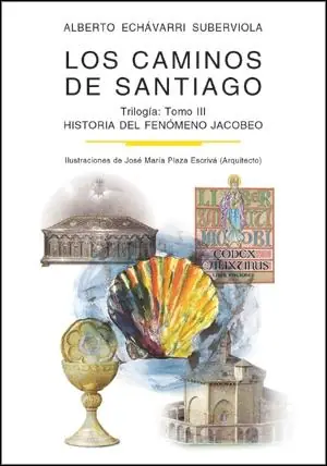 Última Oportunidad Los Caminos de Santiago. Tomo Iii "Historia del Fenómeno Jacobeo"