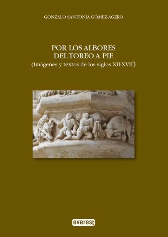 Por los albores del toreo a pie. (Imágenes y textos de los siglos XII-XVII) Solo Hoy