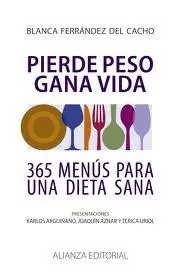 Popular Pierde peso, gana vida "Menús para una alimentación sana y equilibrada los 365 días del"