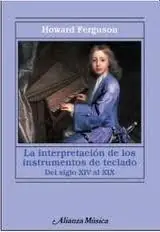 La interpretación de los instrumentos de teclado "Desde el siglo XIV al XIX" Alta Calidad