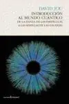Disponible Ahora Introducción al Mundo Cuántico "De la Danza de las Partículas a las Semillas de las Galaxias"