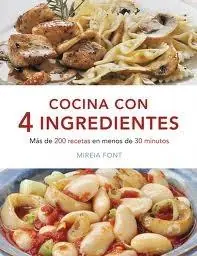 A Buen Precio Cocina con 4 Ingredientes "Más de 200 Recetas en Menos de 30 Minutos"