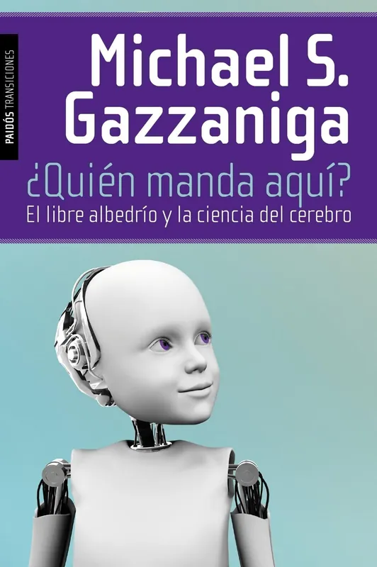 ¿Quién Manda Aquí? "Libre Albedrío y la Ciencia del Cerebro" Comprar En Línea