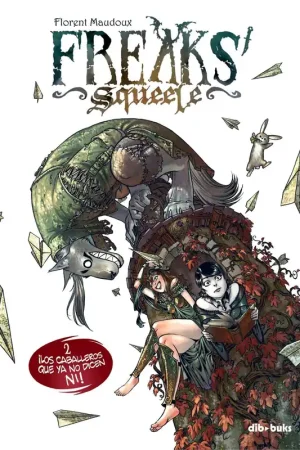 Freaks‘ Squeele 2 "¡Los Caballeros que ya no Dicen Ni!" Precio Bajo