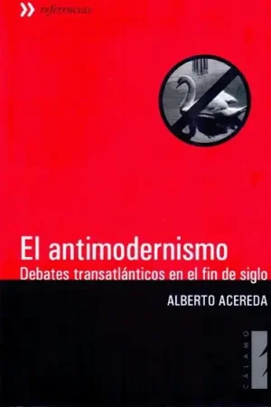 Antimodernismo,El Imprescindible (Must-Have)