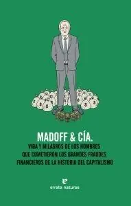 Solo Hoy Madoff & Cia "Vida y Milagros de los Hombres que Cometieron los Grandes Fraude"