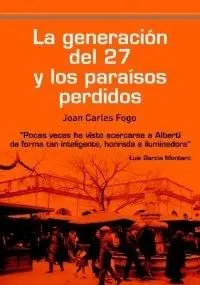 Envío Inmediato La Generación del 27 y los Paraísos Perdidos