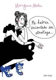 Me Habría Encantado Ser Etnóloga Súper Precio