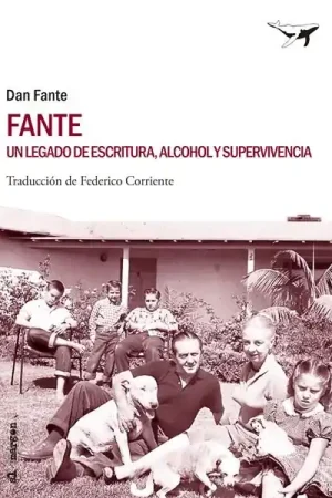 Precio Económico Fante. un Legado de Escritura, Alcohol y Supervivencia "Un Legado de Escritura, Alcohol y Supervivencia"