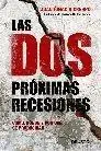 Dos Próximas Recesiones, Las "Cómo, Dónde y por que se Producirán" Pago Seguro