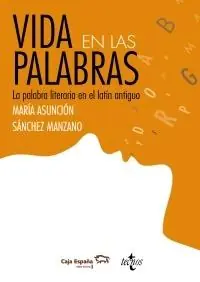 Vida en las Palabras "La Palabra Literaria en Latín Antigüo" Oferta Especial