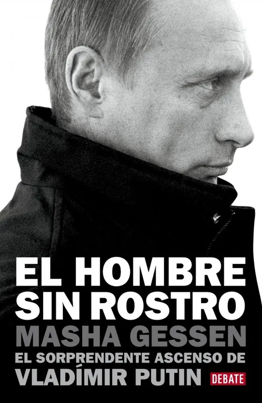 El Hombre sin Rostro "El Sorprendente Ascenso de Vladimir Putin " Ordenar Ahora Mismo