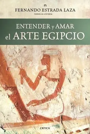 Stock Limitado Entender y Amar el Arte Egipcio