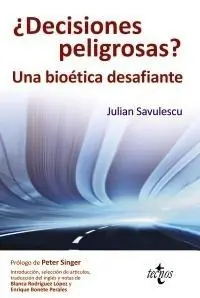 ¿Decisiones Peligrosas? "Un Bioética Desafiante" Devolución Gratuita