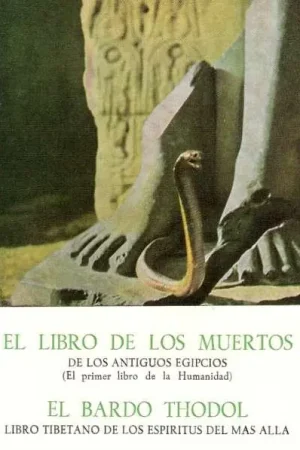 Alta Calidad Libro de los Muertos, el Bardo Thodol "La Tanatología del Antiguo Egipto y del Tibet"
