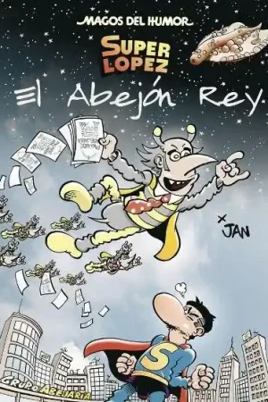 Magos del Humor 148. Superlópez. el Abejón Rey Garantía De Devolución De Dinero