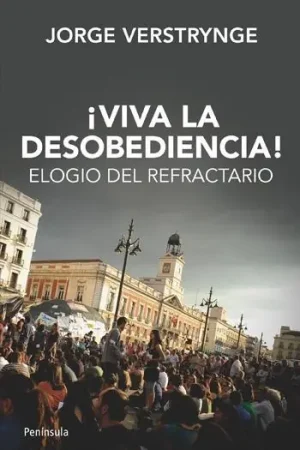 ¡Viva la desobediencia! "Elogio del refractario" Comprar En Línea
