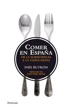 Comer en España "De la subsistencia a la vanguardia" Ordena Ya