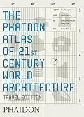 THE PHAIDON ATLAS OF XXI CENTURY WORLD ARCHITECTUR No Te Lo Pierdas
