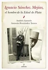 IGNACIO SANCHEZ MEJIAS "El hombre de la Edad de Plata" Gran Oferta