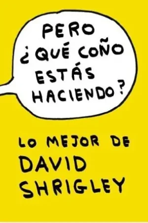 Pero, ¿qué coño estás haciendo? Últimas Unidades