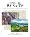 Cómo leer paisajes "una guía para comprender los grandes espacios exteriores" Liquidación
