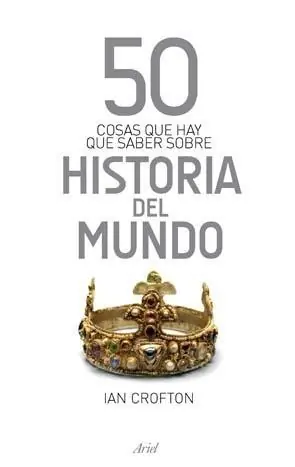 50 Cosas que Hay que Saber sobre Historia del Mundo Stock Limitado