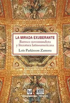 A Buen Precio La mirada exuberante. Barroco novomundista y literatura latinoamericana. Traducc