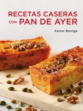 Recetas Caseras con Pan de Ayer Imprescindible (Must-Have)