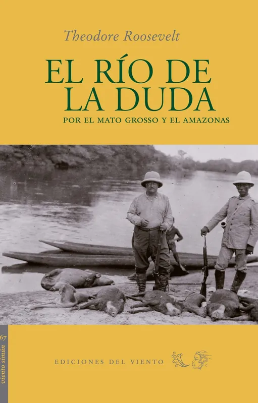 Precio Económico El Río de la Duda "Por el Mato Grosso y el Amazonas"