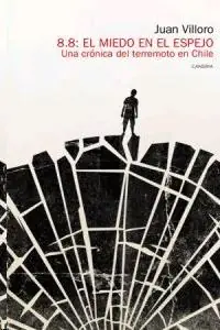 8.8 El miedo en el espejo "Una crónica del terremoto de Chile" No Te Lo Pierdas